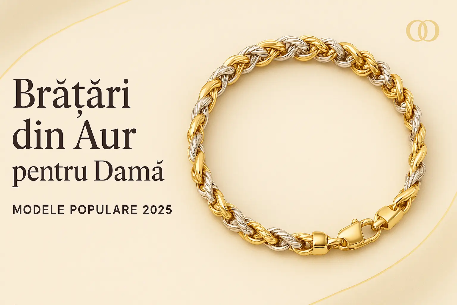 Brățări aur damă – modele populare și elegante pentru 2025